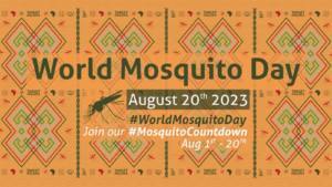 World Mosquito Day August 20th 2023 #World Mosquito Day Join our #MosquitoCountdown Aug 1st - 20th